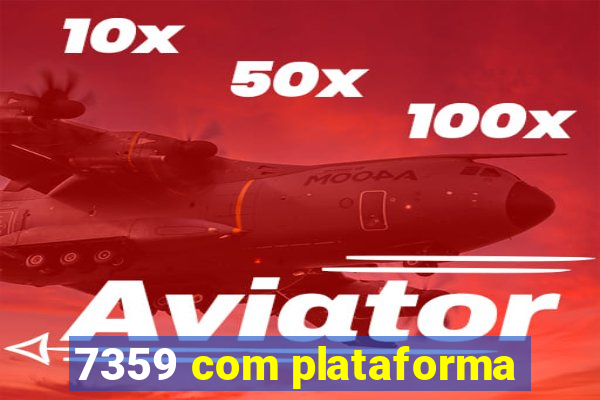 7359 com plataforma